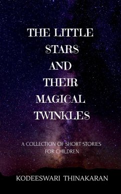 THE LITTLE STARS AND THEIR MAGICAL TWINKLES - Thinakaran, Kodeeswari