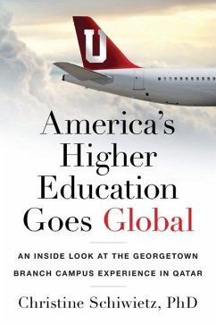 America's Higher Education Goes Global - Schiwietz, Christine