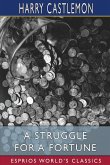 A Struggle for a Fortune (Esprios Classics)