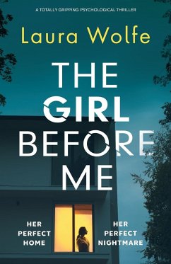 The Girl Before Me - Wolfe, Laura