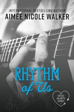 Rhythm of Us (Fated Hearts Book Two) - Walker, Aimee Nicole