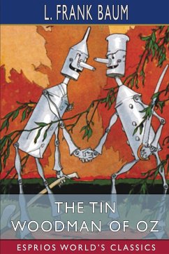 The Tin Woodman of Oz (Esprios Classics) - Baum, L. Frank