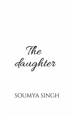 The daughter - Singh, Soumya