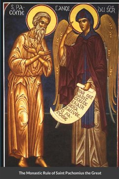 The Monastic Rule of Saint Pachomius the Great - Christina, Nun; Skoubourdis, Anna; Monastery, St George