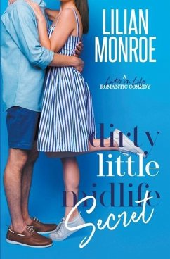 Dirty Little Midlife Secret - Monroe, Lilian