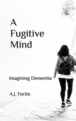 A Fugitive Mind - Fortin, Aj