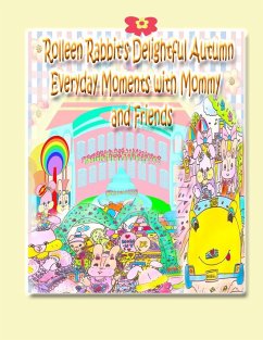 Rolleen Rabbit's Delightful Autumn Everyday Moments with Mommy and Friends - Kong, Rowena; Ho, Annie