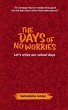 The Days of No Worries - Bild 1