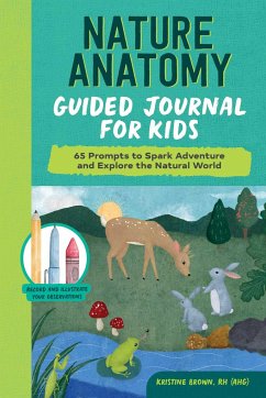 Nature Anatomy Guided Journal for Kids - Brown, Kristine