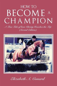 How to Become a Champion - Conard, Elizabeth A.