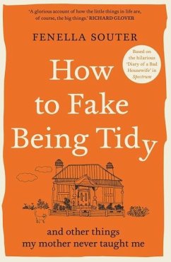 How to Fake Being Tidy - Souter, Fenella