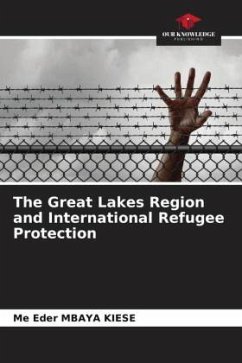The Great Lakes Region and International Refugee Protection - MBAYA KIESE, Me Eder