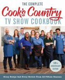 The Complete Cook's Country TV Show Cookbook 15th Anniversary Edition Includes Season 15 Recipes: Every Recipe and Every Review from All Fifteen Seaso