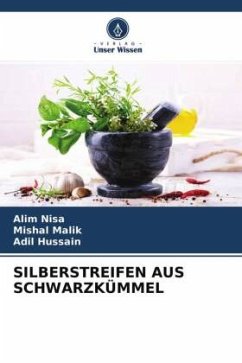 SILBERSTREIFEN AUS SCHWARZKÜMMEL - Nisa, Alim;Malik, Mishal;Hussain, Adil