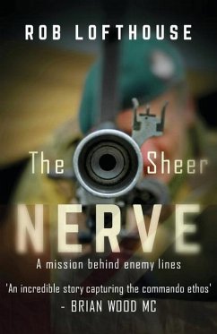 The Sheer Nerve: An action-packed war thriller - Lofthouse, Rob