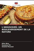 L'ARGOUSIER: UN BOULEVERSEMENT DE LA NATURE