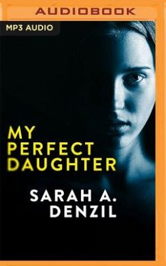 My Perfect Daughter - Denzil, Sarah A.