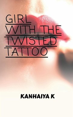 Girl with the twisted tattoo - K, Kanhaiya
