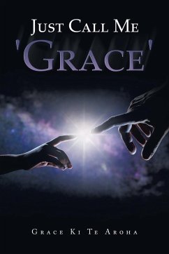 Just Call Me 'Grace' - Aroha, Grace Ki Te