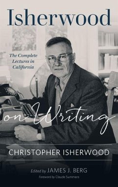 Isherwood on Writing - Isherwood, Christopher