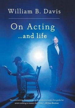On Acting ... and Life - Davis, William B.