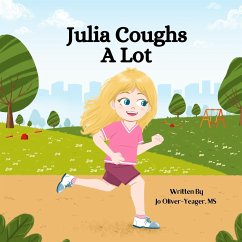 Julia Coughs A Lot - Oliver-Yeager, Jo