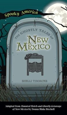 Ghostly Tales of Hotels and Getaways of New Mexico - Timmons, Shelli