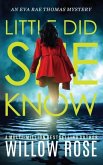 Little Did She Know: An intriguing, addictive mystery novel