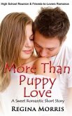 More Than Puppy Love: A Sweet Romantic Short Story