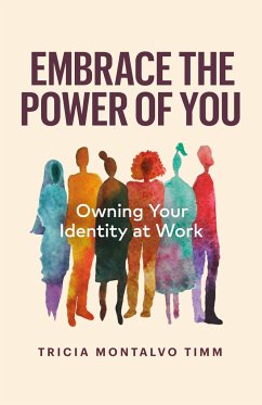 Embrace the Power of You - Timm, Tricia Montalvo