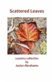 Scattered Leaves: a poetry collection