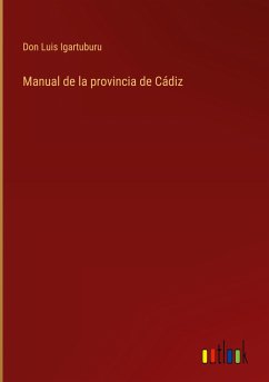 Manual de la provincia de Cádiz - Igartuburu, Don Luis