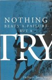 Nothing Beats a Failure But a Try: A Memoir