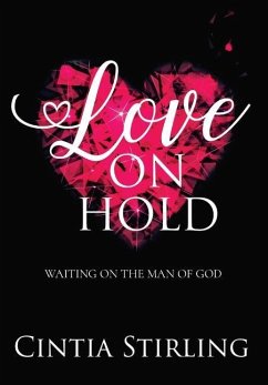 Love on Hold: Waiting on the Man of God - Stirling, Cintia