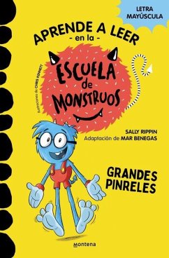 Grandes Pinreles / Pete's Big Feet: School of Monsters - Rippin, Sally; Benegas, Mar