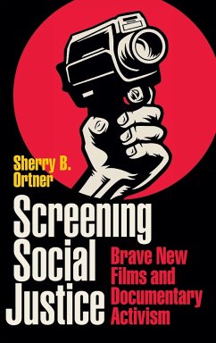 Screening Social Justice - Ortner, Sherry B.