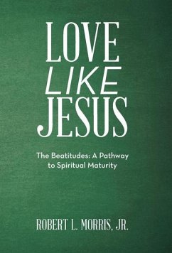 Love Like Jesus - Morris Jr., Robert L.