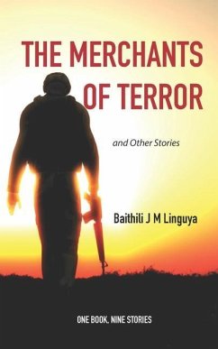 The Merchants of Terror and Other Stories: One Book, Nine Stories - Linguya, Baithili J. M.