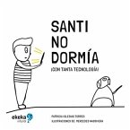 Santi No Dormía: ¡Con Tanta Tecnología!