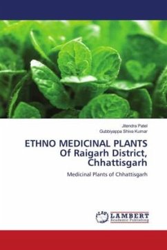 ETHNO MEDICINAL PLANTS Of Raigarh District, Chhattisgarh - Patel, Jitendra;Shiva Kumar, Gubbiyappa