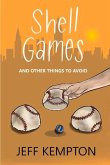 Shell Games and Other Things to Avoid