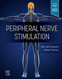 Peripheral Nerve Stimulation - Abd-Elsayed, Alaa, MD, MPH, FASA (Medical Director, UW Pain Clinic, ; Trescot, Andrea, MD (The Pain and Headache Center, Eagle River, Alas