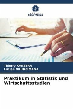 Praktikum in Statistik und Wirtschaftsstudien - Kwizera, Thierry;Nkunzimana, Lucien