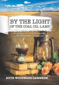 By the Light of the Coal Oil Lamp - Woodward-Cameron, Ruth
