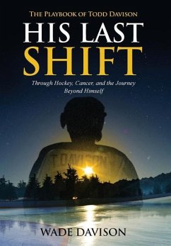His Last Shift: The Playbook of Todd Davison - Davison, Wade