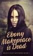 Ebony Makepeace is Dead - Bild 1