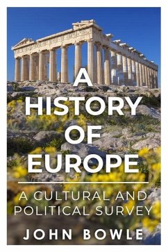 A History of Europe: A Cultural and Political Survey - Bowle, John