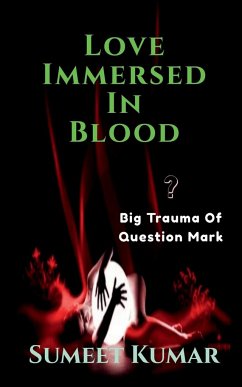 Love Immersed In blood - Kumar, Sumeet