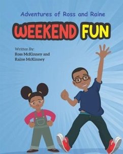 Weekend Fun: Story on family and decision making (Ages 5-8) - McKinney, Raine; McKinney, Oriel; McKinney, Brian