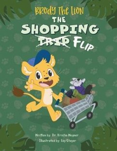 Brody the Lion: The Shopping Flip: Teaching Kids about Autism, Big Emotions, and Self-Regulation - Wegner, Kristin